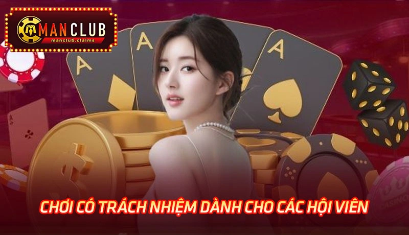 Yêu cầu về việc chơi có trách nhiệm dành cho các hội viên là rất cần thiết