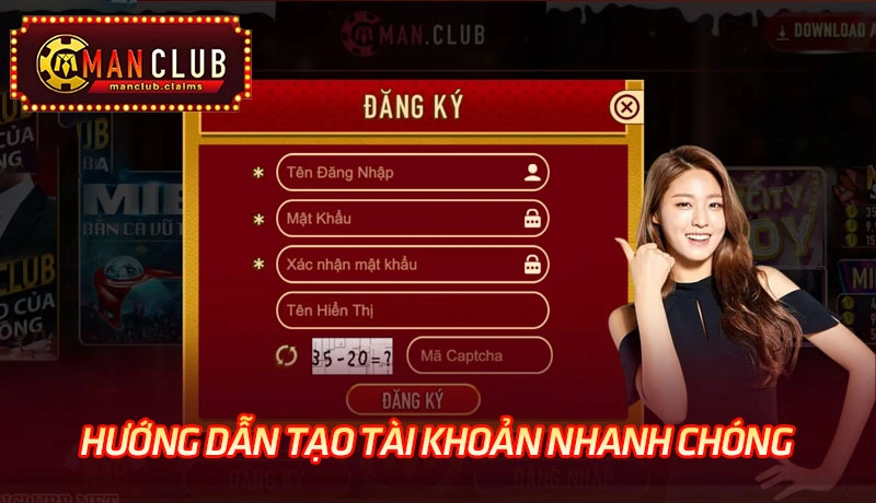 Hướng dẫn tạo tài khoản nhanh chóng trên Manclub Hướng dẫn tạo tài khoản nhanh chóng trên Manclub