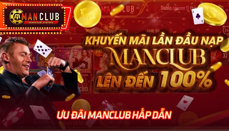 Ưu đãi Manclub hấp dẫn Ưu đãi Manclub hấp dẫn