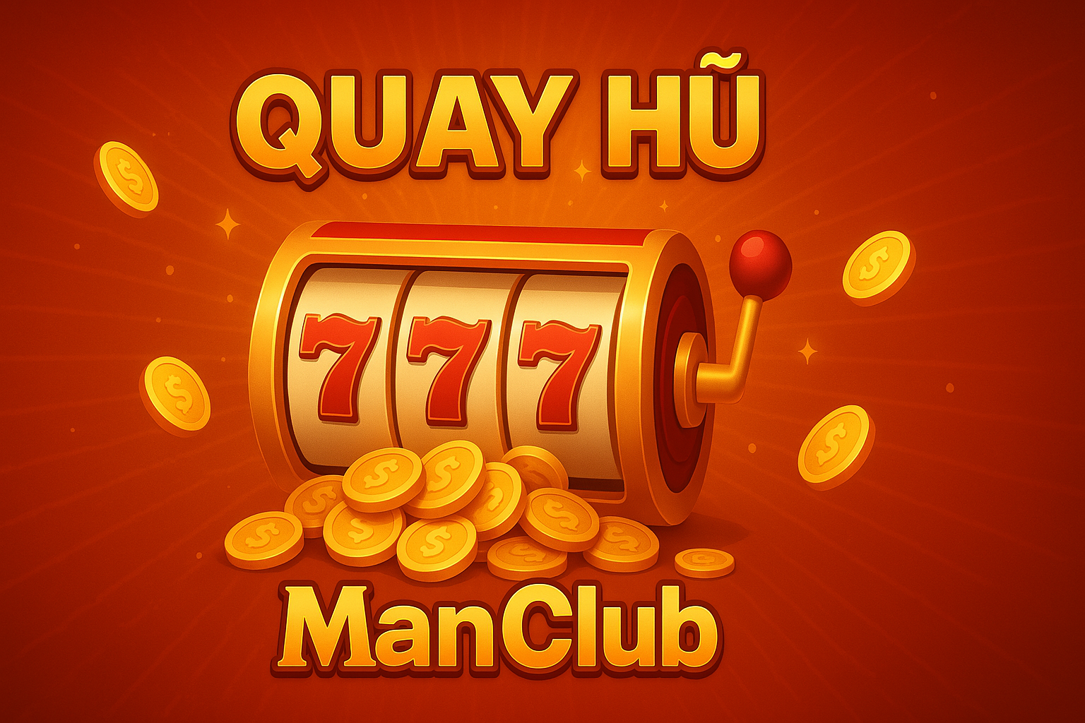 Tổng quan về quay hũ ManClub